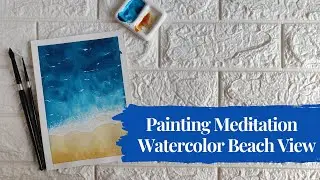 Calming Painting Meditation | Watercolor Beach View Tutorial | Unwindle