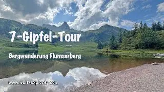 Schweizer Alpen: 7-Gipfel-Tour Wanderung Flumserberg
