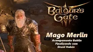 BG3 Acampamento Goblin - Finalizando a busca por Druid Halsin