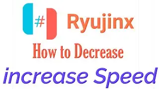 How to Decrease/increase Speed in Ryujinx
