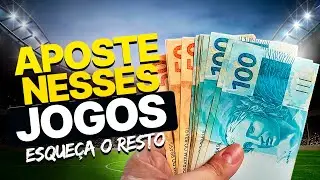 Aposte NESSES JOGOS e esqueça o RESTO