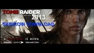 Tomb Raider 2013 SKIDROW Download