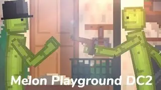 Melon Playground DC2 Animation.