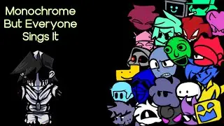 Monochrome but Everyone Turn A Different Character Is Used (Monochrome But Everyone Sings it)