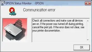 Communication Error Check if the Computer is Connected - Epson Fix