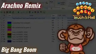 Big Bang Boom - Super Monkey Ball: Touch & Roll (Arachno Soundfont Remix)