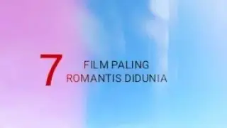 7 FILM PALING ROMANTIS DIDUNIA