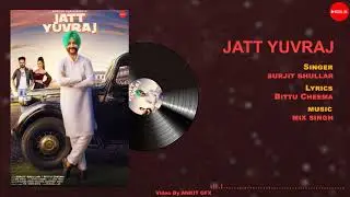 Jatt Yuvraj (Full Audio) Surjit Bhullar ft. Bittu Cheema | Mix Singh | New Punjabi Songs 2020