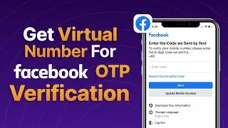 How to Get a Virtual Phone Number for Facebook OTP Verification?