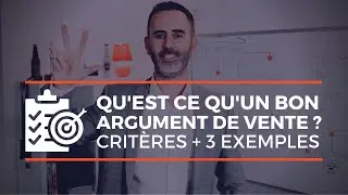 Qu'est ce qu'un bon argument de vente commercial ? Exemple d'arguments commerciaux efficaces