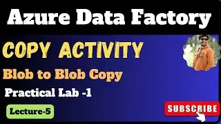 5. Copy Activity in azure data factory | Copy data activity in ADF