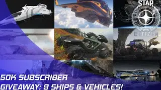 Star Citizen: 50k Subscriber Giveaway (9 Items)!