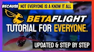 BETAFLIGHT Tutorial for Everyone - Updated & Step by Step 🏆