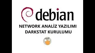 Debian Network İzleme Yazılımı Darkstat Kurulumu