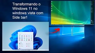 Transformando o Windows 11 no Windows Vista Com Side Bar