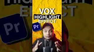 How to Create Vox Highlight Effects in 