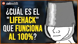 ¿Qué "LIFEHACK" suena IMPOSIBLE pero es COMPLETAMENTE REAL? - REDDIT