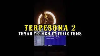 TERPESONA 2 (LATIN) THYAN TKLMGN FT FELIX THMS(DISKO TANAH)