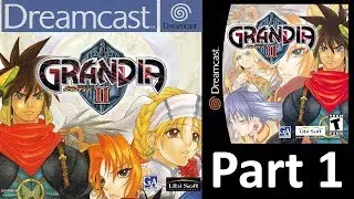 Grandia 2 (Dreamcast longplay) Part 1