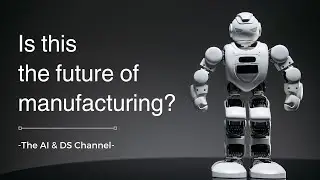 AI powered robots - The future of manufacturing industry
