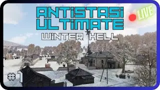 Antistasi Ultimate - Winter Hell #1 | First steps