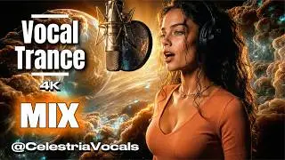 🎧✨ Best Uplifting Trance 2026 4K: Epic Vocal Mix by Celestria Vocals [1.5 Hour] | ABSOLUTUM  
