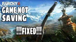 Far Cry 4 !Game not saving ! Fixed