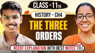 The Three Orders Class 11 History Explanation Video, Notes and Important Questions