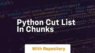 python cut list in chunks