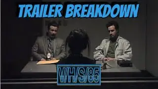 VHS 85 Trailer Breakdown!