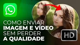 How to send photos and videos without losing quality on WhatsApp (easy and fast!)