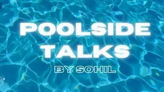 Poolside Talks - Sohil (Official Lyric Video)