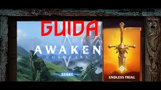 ENDLESS TRIAL GUIDA - AWAKEN CHAOS ERA