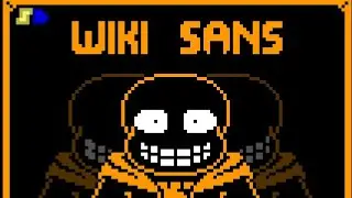 Wiki Sans Theme | WIKILOVANIA (Not my theme nor sprite)