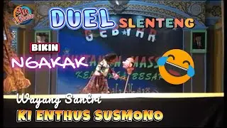DUEL SLENTENG BIKIN NGAKAK | WAYANG SANTRI DALANG KI ENTHUS SUSMONO