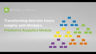 Transforming data into future insights with Minitab’s Predictive Analytics Module