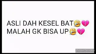 ASLI DAH MAU UP AJA RIBET BAT😭💔