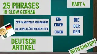 Learn DEUTSCH ARTIKEL in SLOW German. Part 4. Learn German using CHATGPT with subtitles[A0].