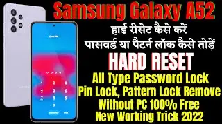 Samsung Galaxy A52 (sm-a525f) Hard Reset || All Type Password Lock, Pattern Lock Remove Without PC