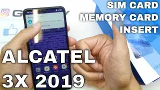 How to insert SIM and MEMORY CAR Alcatel 3X 2019