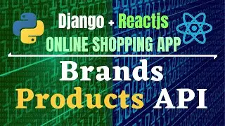 Django Reactjs Online Shopping App🔥|| Part-8 ||  Brands Products API