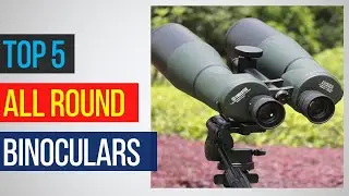 Top 5 All Round Binoculars for Long Distance | Binoculars for Bird Watching