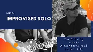 Improvised solo over Sm Backing tracks Alternative rock in Bm  (11)