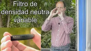 El filtro de densidad neutra variable Curso de fotografía 174