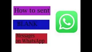 How To Sent Blank Messages on Whats App..