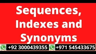 16.Create Sequences, Indexes and Synonyms
