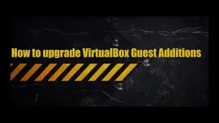 How to update VirtualBox Guest Additions