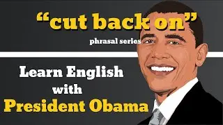 Cut Back On Usage, Pronounce, Meaning, Definition, Sentence Examples