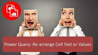 Use PowerQuery to Change the Order of Cell Values or Text