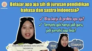 JURUSAN PENDIDIKAN BAHASA DAN SASTRA INDONESIA | PELUANG KERJANYA GIMANANIH?